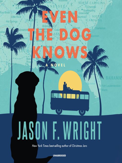 Title details for Even the Dog Knows by Jason F. Wright - Available